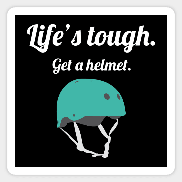 Get a helmet best sale